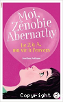 Moi, Zénobie Abernathy
