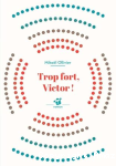 Trop fort, Victor !