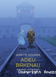 Adieu Birkenau